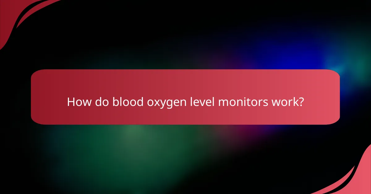 How do blood oxygen level monitors work?