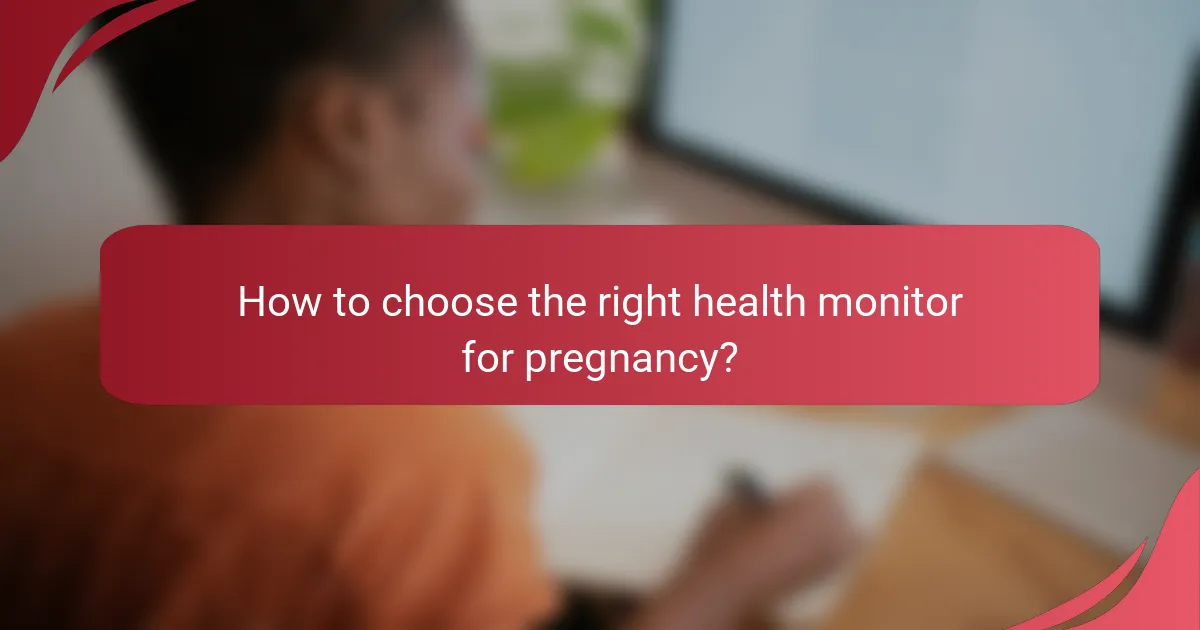 How to choose the right health monitor for pregnancy?