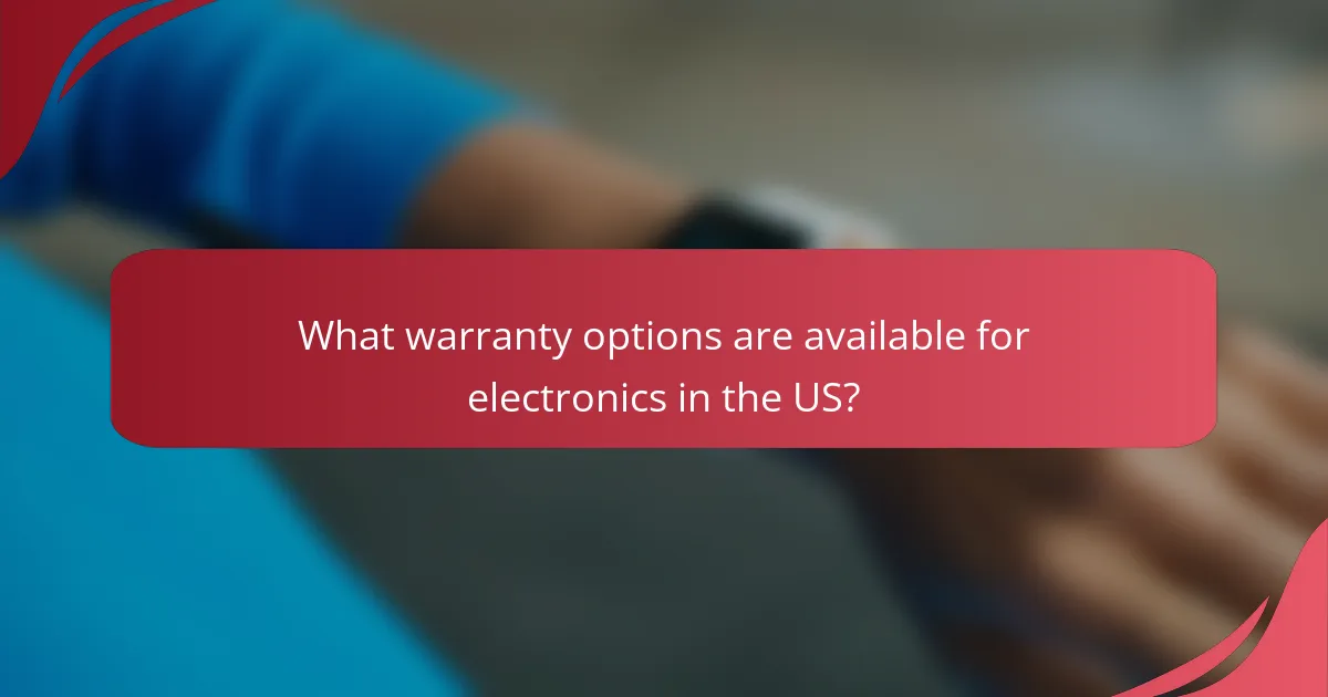 What warranty options are available for electronics in the US?
